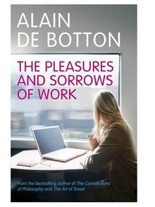 pleasures and sorrows of work